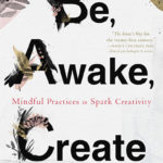 Be, Awake, Create First Looks
